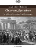 img Gian Enrico Rusconi - Clausewitz, il prussano (1999)