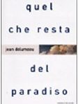img Jean Delumeau - Quel che resta del paradiso (2001)