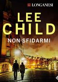 Lee Child - Non sfidarmi꞉ Le avventure di Jack Reacher 21 (2022) (mp3 - 128 kbps)
