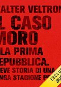 Walter Veltroni - Il caso Moro e la Prima Repubblica꞉ Breve storia di una lunga stagione politica (2022) (mp3 - 128 kbps)