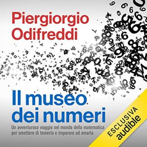 Piergiorgio Odifreddi – Il museo dei numeri (2022) (mp3 – 128 kbps)