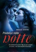 Maggie Shayne - Predatori nella Notte (2010)