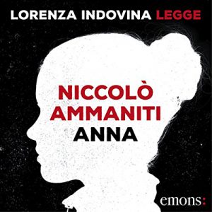 Niccolò Ammaniti – Anna (2018) (mp3 – 128 kbps)