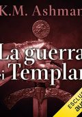 K.M. Ashman - La guerra dei templari (2022) (mp3 - 128 kbps)