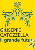 img Giuseppe Catozzella - Il grande futuro (2022) (mp3 - 128 kbps)