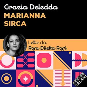 Grazia Deledda – Marianna Sirca꞉ Anche i giovani leggono i classici (2022) (mp3 – 128 kbps)