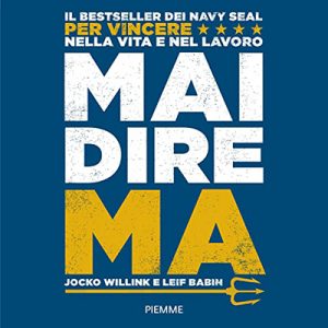 Jocko Willink, Leif Babin – Mai dire ma (2019) (mp3 – 64 kbps)