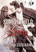 Loriana Lucciarini - Sotto il cielo di Londra (Love in Town Vol. 1)  (2022)