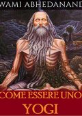 img Swâmi Abhedânanda - Come essere uno Yogi (2022) (mp3 - 128 kbps)