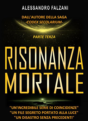 Alessandro Falzani – RISONANZA MORTALE: FILE 3 top secret: HAARP-NOVA  (2018)