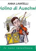 img Anna Lavatelli - Il violino di Auschwitz (2022) (mp3 - 128 kbps)
