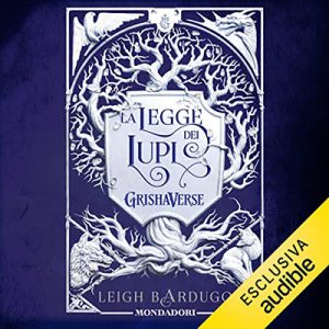 Leigh Bardugo – La legge dei lupi (2022) (mp3 – 128 kbps)