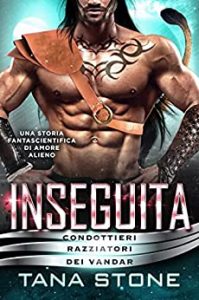 Tana Stone – Condottieri razziatori dei vandar 4. Inseguita (2022)