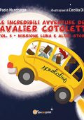 Paolo Mascherpa - Missione Luna e altre storie꞉ Le incredibili avventure del Cavalier Cotoletta 3 (2022) (mp3 - 128 kbps)