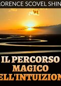 img Florence Scovel Shinn - Il Percorso Magico dell