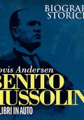 Clovis Andersen - Benito Mussolini꞉ Biografie Storiche (2018) (mp3 - 128 kbps)