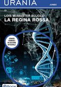 img Bujold Lois McMaster - La Regina Rossa (Urania Jumbo 23) (2021)