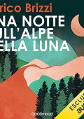 Enrico Brizzi - Una notte sull'alpe della luna (2022) (mp3 - 128 kbps)