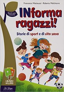 Francesco Matteuzzi , Roberto Melchiorre – INforma Ragazzi (2015)