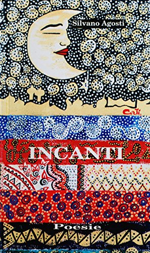 Silvano Agosti – Incanti. Poesie  (2015)