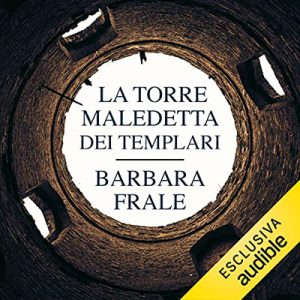 Barbara Frale – La torre maledetta dei templari (2022) (mp3 – 128 kbps)