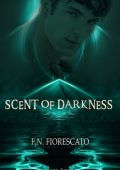F.N. Fiorescato - The Sensory Game Vol. 1. Scent of Darkness (2019)
