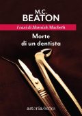 img M.C. Beaton - Morte di un dentista.  I casi di Hamish Macbeth (2021)
