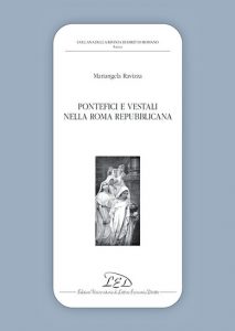 Mariangela Ravizza –  Pontefici e Vestali nella Roma Repubblicana (2020)