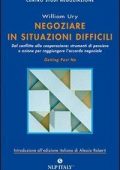 img William Ury - Negoziare in Situazioni Difficili (2005)