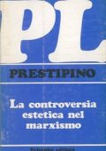 img Giuseppe Prestipino - La controversia estetica nel marxismo (1974)