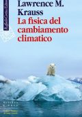 Lawrence M. Krauss - La fisica del cambiamento climatico (2022)