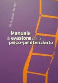 img Salvatore Brizzi - Manuale di Evasione dallo Psico-Penitenziario (2012) PDF