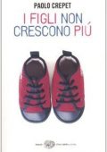 Paolo Crepet - I figli non crescono più (2010)
