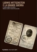 M. De Nicolò, M. Latini, F. Pellecchia (a cura di) - Wittgenstein e la Grande guerra (2021)