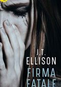 J.T. Ellison - Taylor Jackson Vol. 2. Firma fatale (2019)