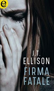 J.T. Ellison – Taylor Jackson Vol. 2. Firma fatale (2019)