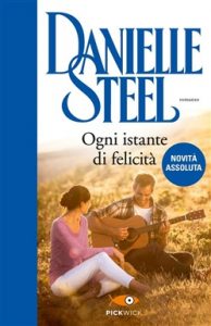 Danielle Steel – Ogni istante di felicità (2016)