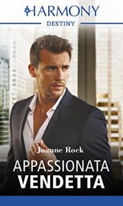 Joanne Rock – I fratelli McNeill Vol. 2. Appassionata vendetta (2018)