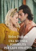 img Helen Dickson - Una seconda possibilita per Lady Stratton (2022)