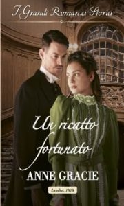 Anne Gracie – Le spose di Bellaire Gardens Vol. 1. Un ricatto fortunato (2022)