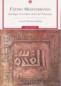Valentina Colombo (a cura di) - L'Altro Mediterraneo, Antologia di Scrittori Arabi del Novecento (2004)