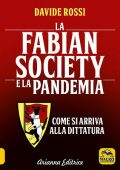 Davide Rossi - La Fabian Society e la pandemia. Come si arriva alla dittatura (2021)  PDF