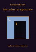 Francesco Recami - Morte di un ex tappezziere (2016)