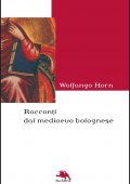Wolfango Horn - Racconti dal medioevo bolognese (2013)