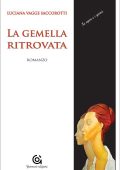 img Luciana Vagge Saccorotti - La gemella ritrovata (2016)