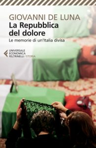 Giovanni De Luna – La Repubblica del dolore (2015)