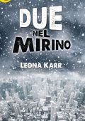 Leona Karr - Due nel mirino (2016)