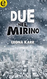 Leona Karr – Due nel mirino (2016)
