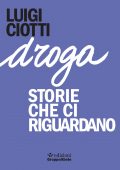 Luigi Ciotti - Droga. Storie che ci riguardano (2020)