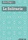 Ada Negri - Le solitarie (2016)